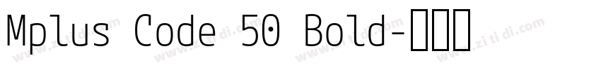 Mplus Code 50 Bold字体转换 Mplus Code 50 Bold字体转换